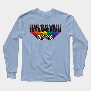 Reading is fundamental from Drag Race Long Sleeve T-Shirt